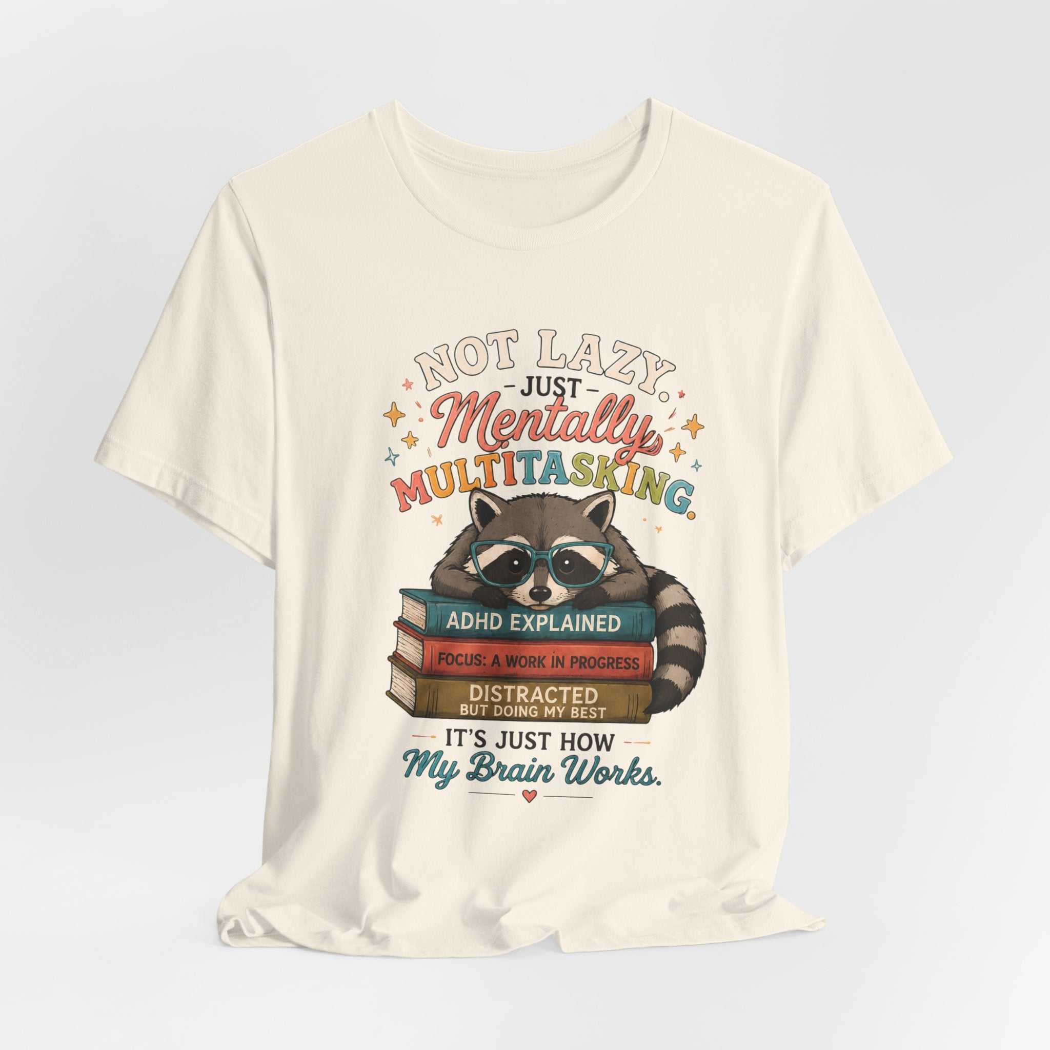 Mentally Multitasking Raccoon Tee