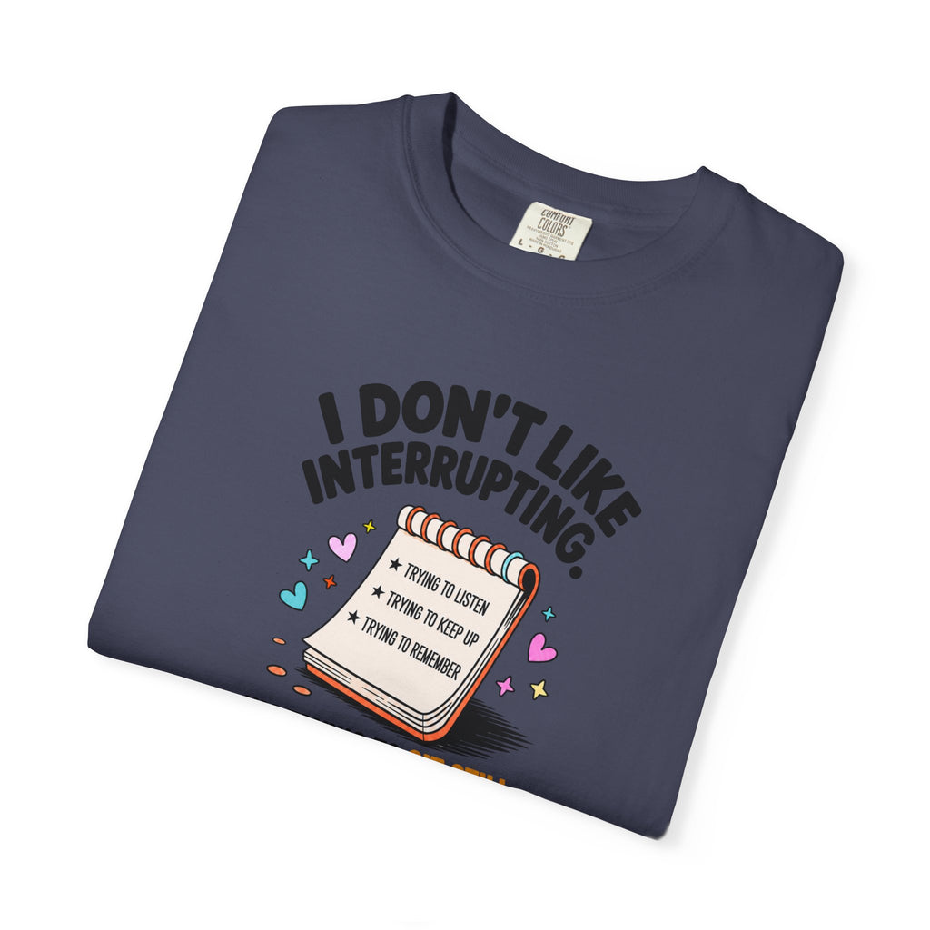 I Don’t Like Interrupting (w/Notebook)