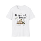 Distracted not Distant