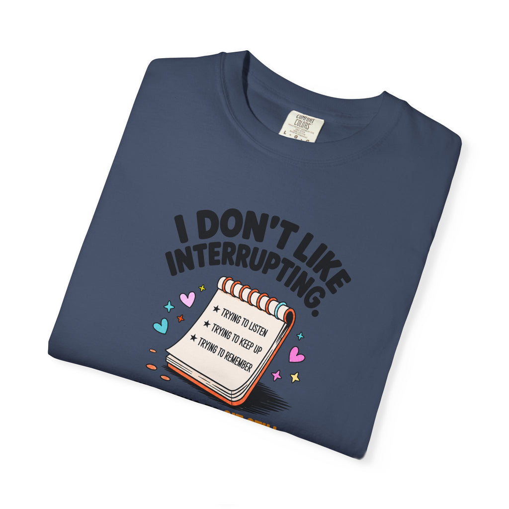 I Don’t Like Interrupting (w/Notebook)