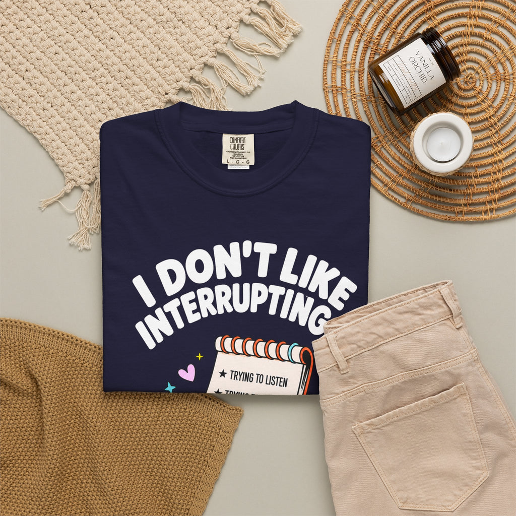 I Don’t Like Interrupting (w/Notebook)
