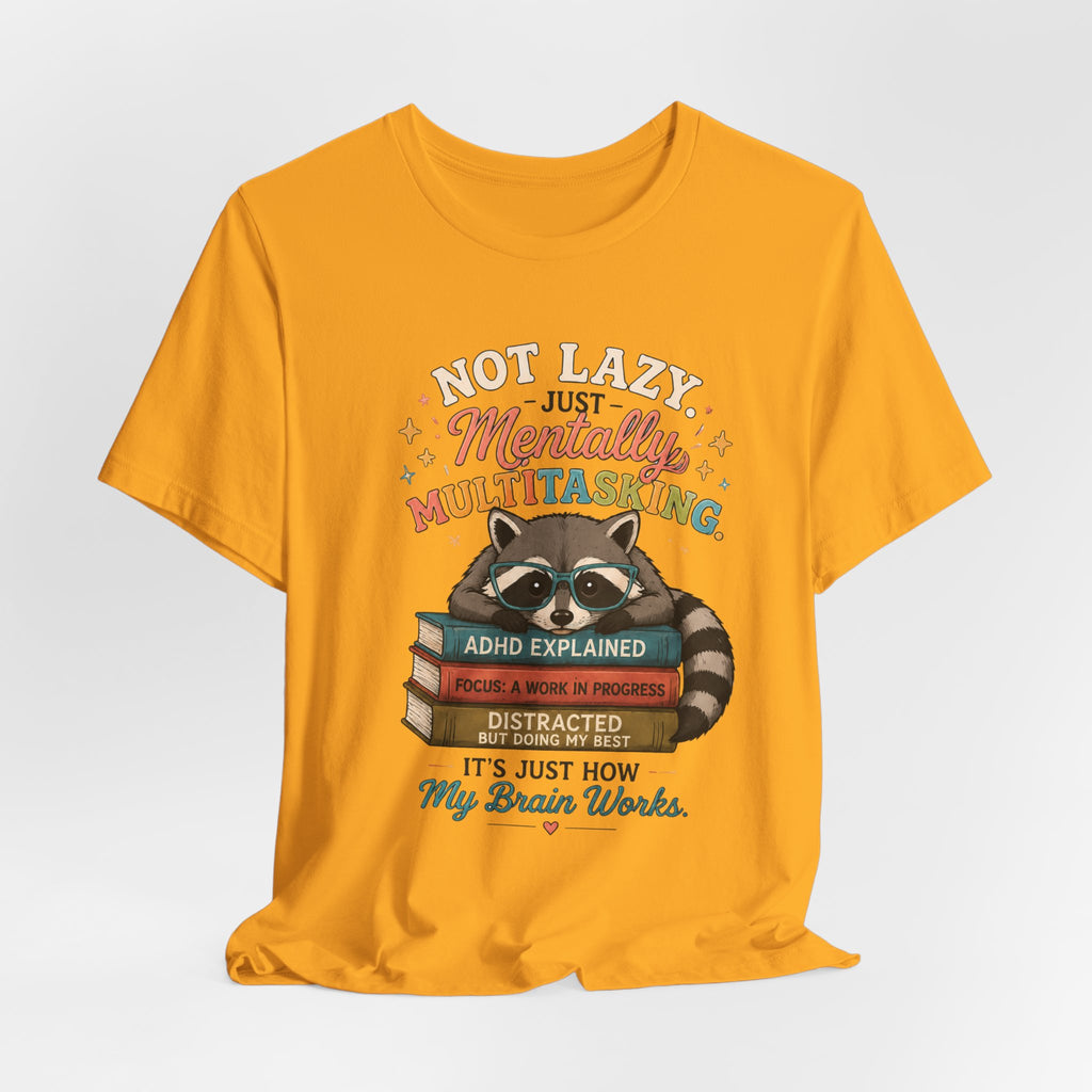 Mentally Multitasking Raccoon Tee