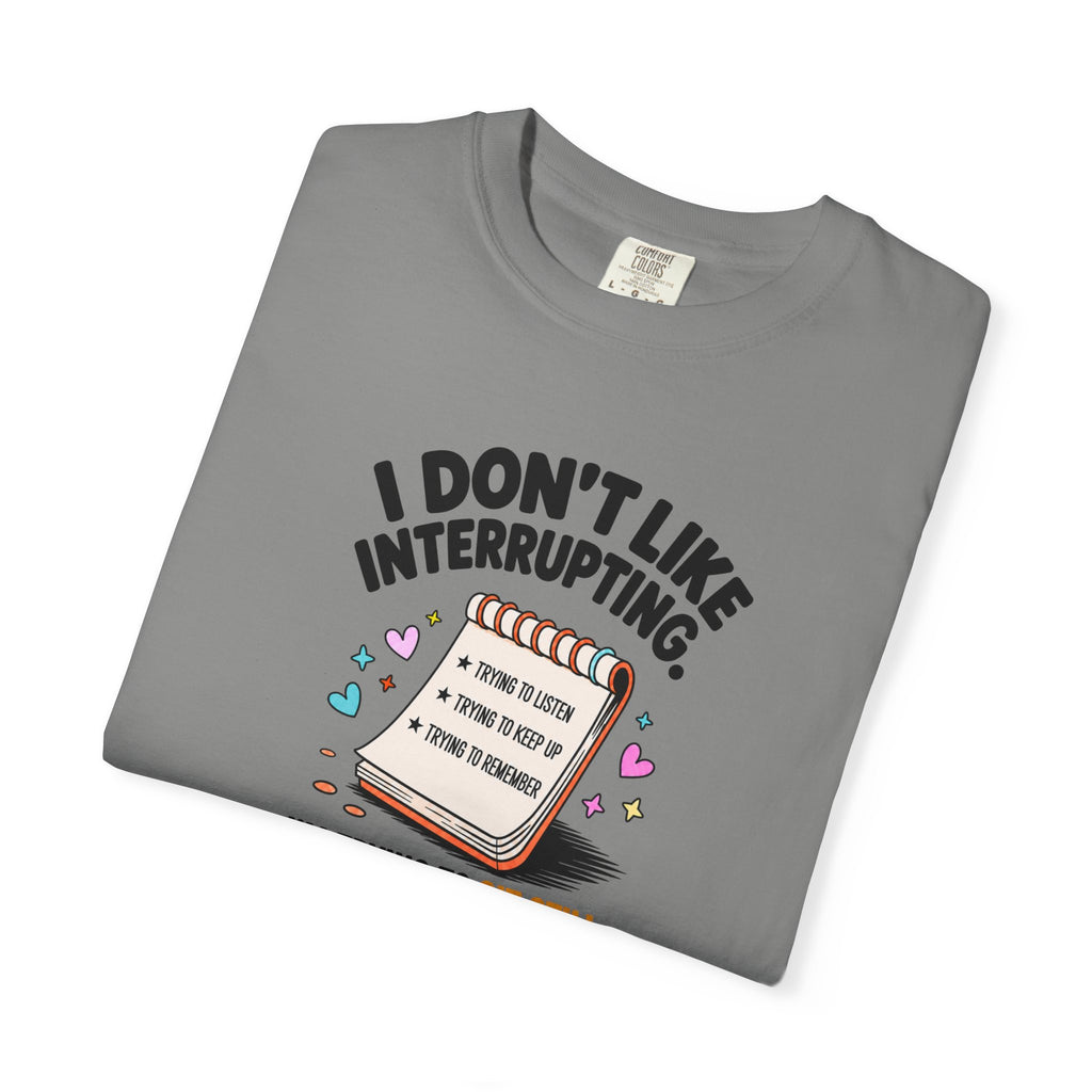 I Don’t Like Interrupting (w/Notebook)