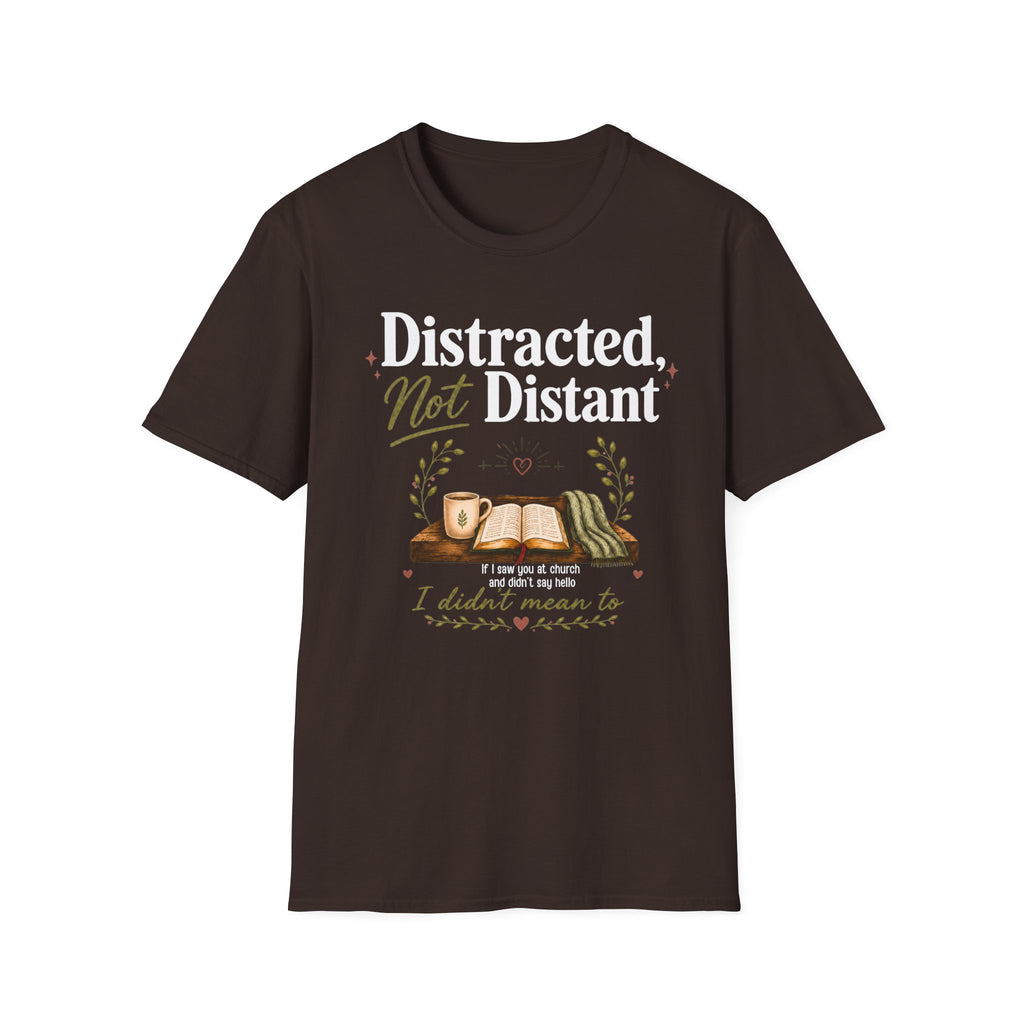 Distracted not Distant