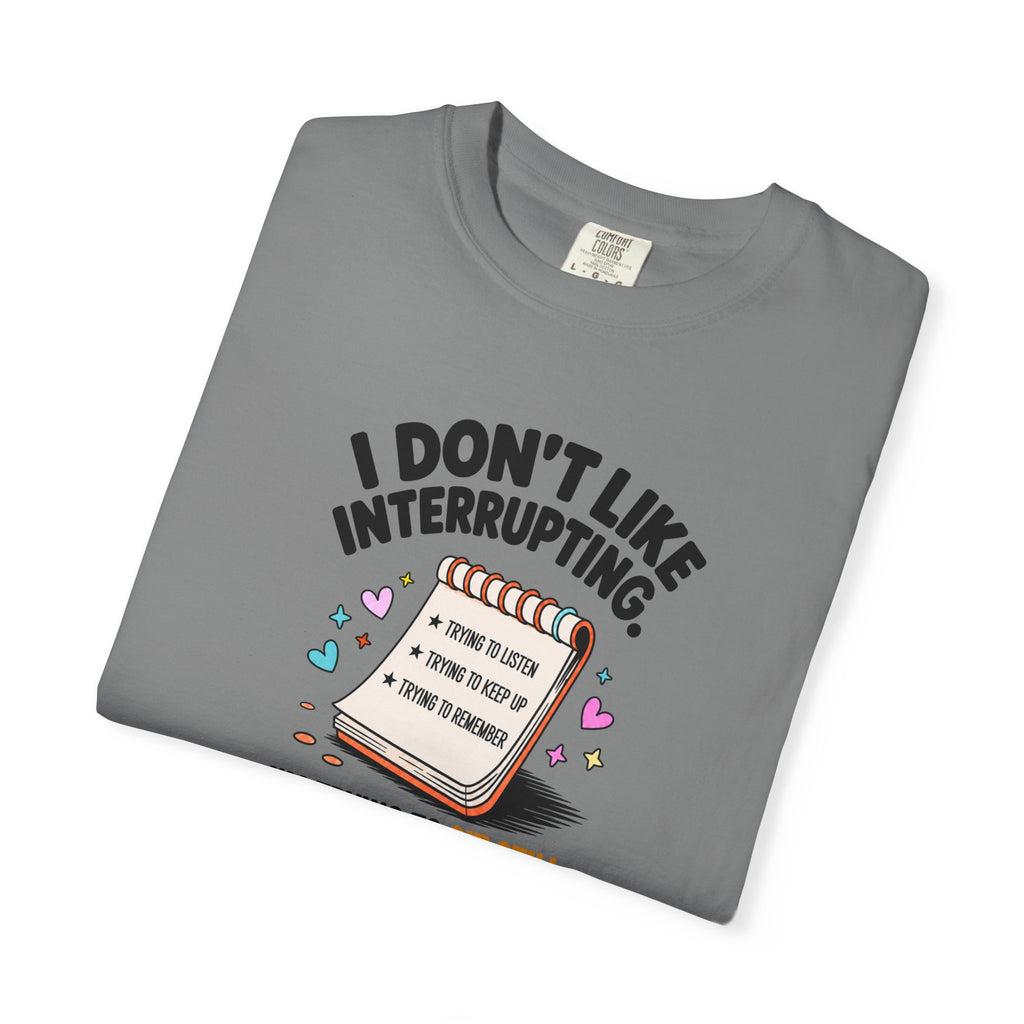 I Don’t Like Interrupting (w/Notebook)