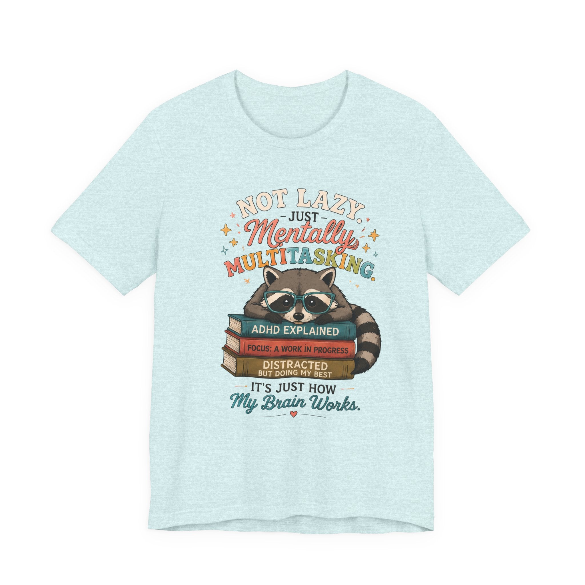 Mentally Multitasking Raccoon Tee