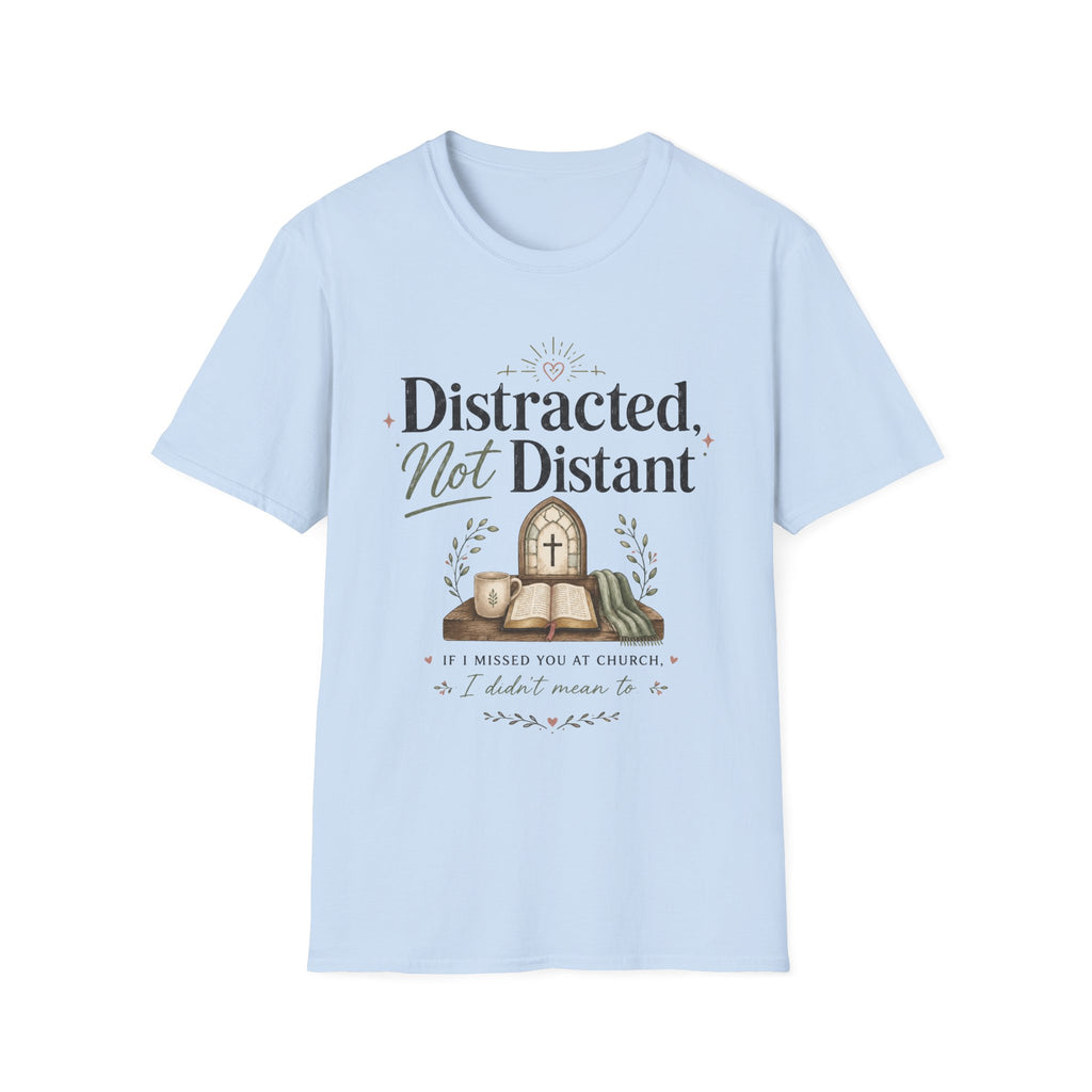 Distracted not Distant