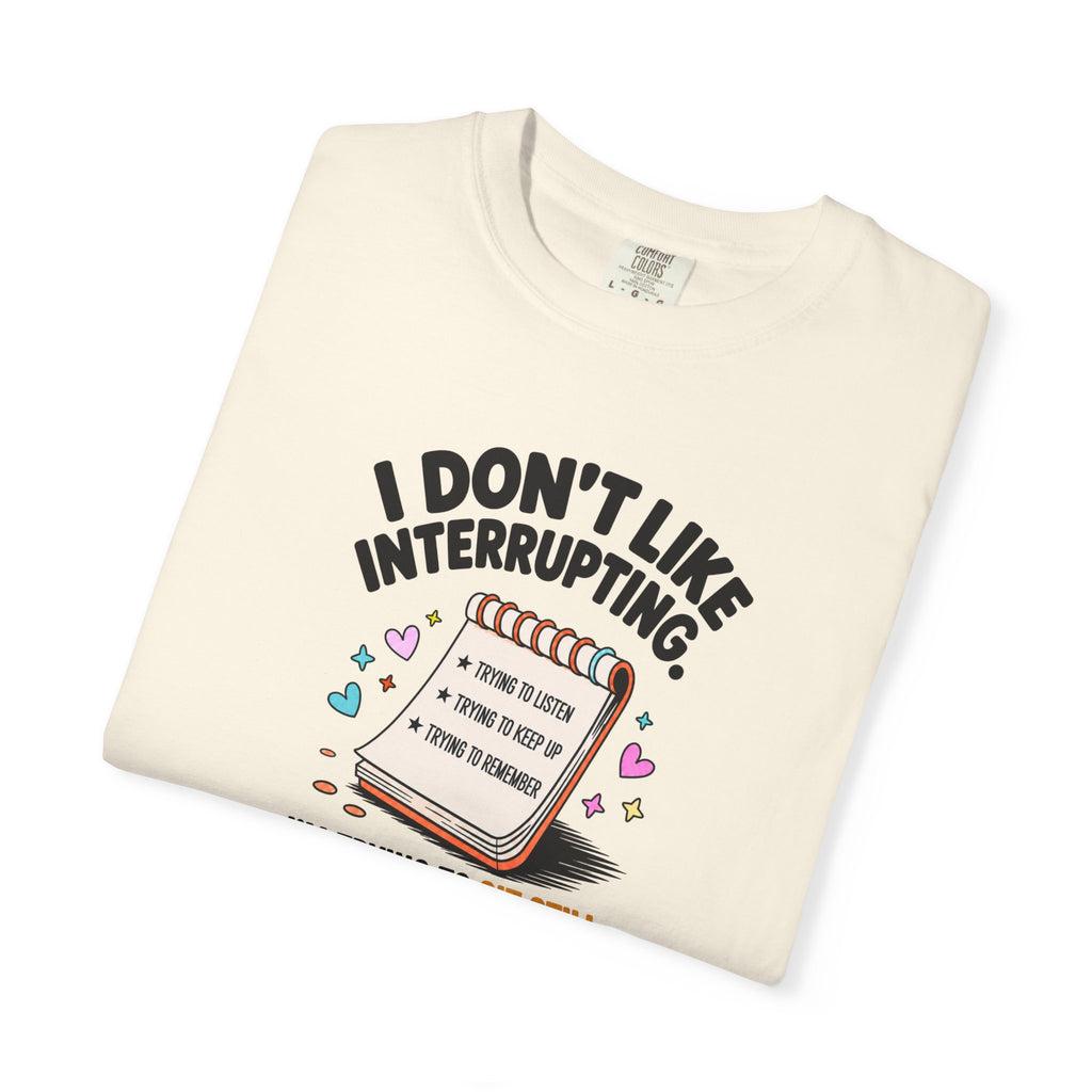 I Don’t Like Interrupting (w/Notebook)