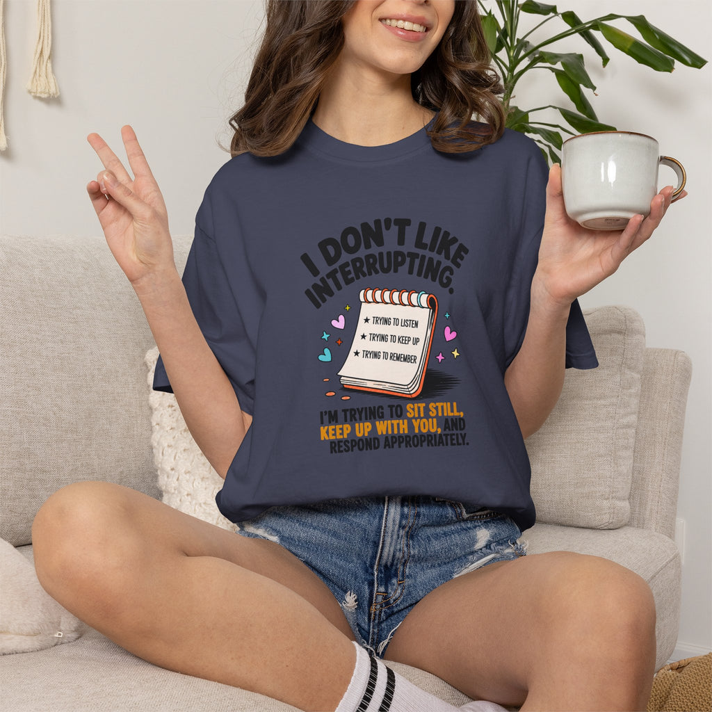 I Don’t Like Interrupting (w/Notebook)