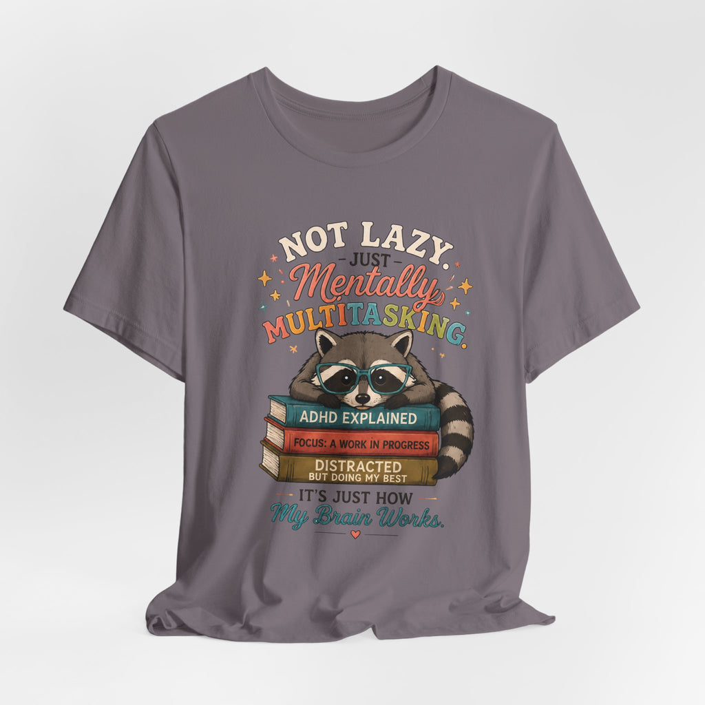 Mentally Multitasking Raccoon Tee