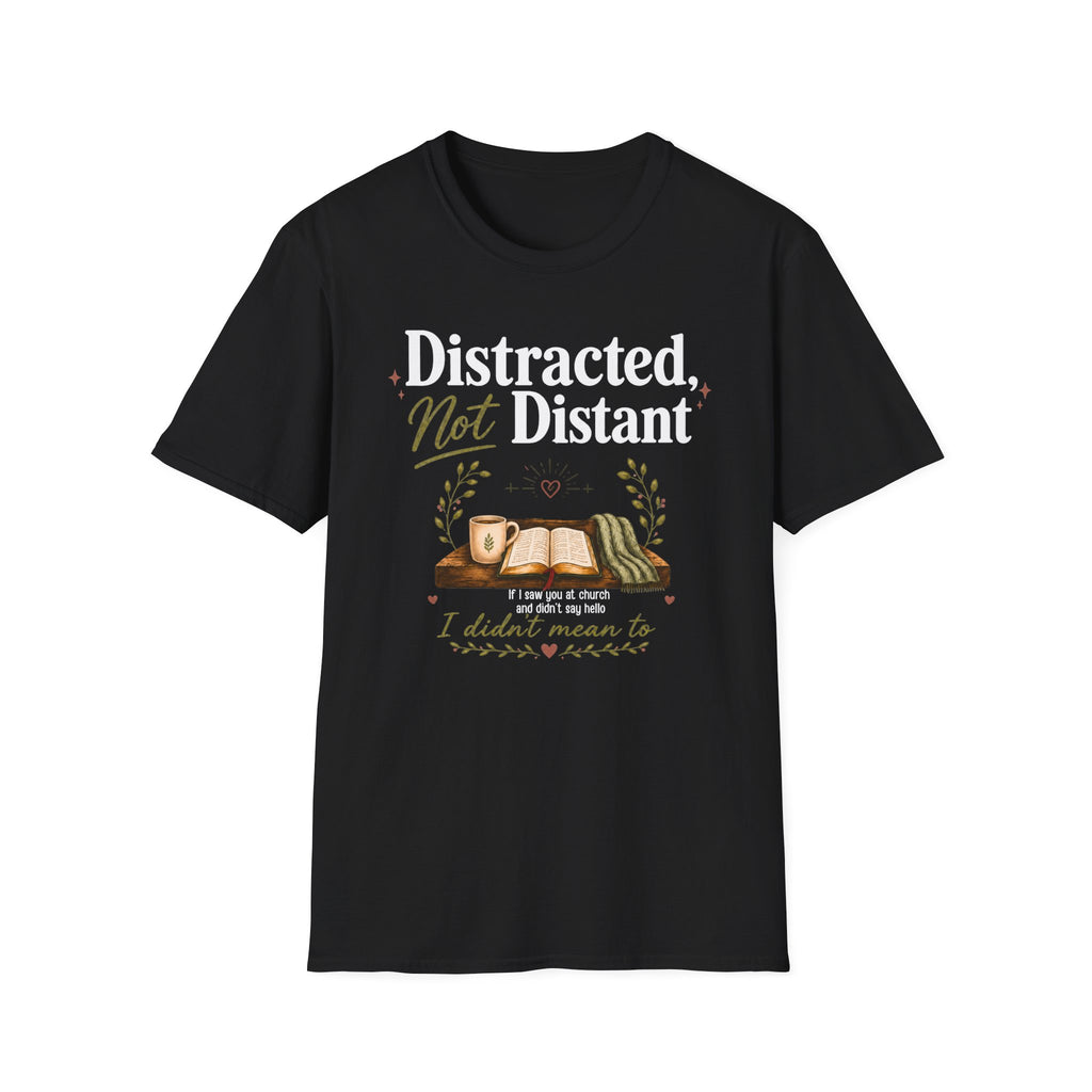 Distracted not Distant
