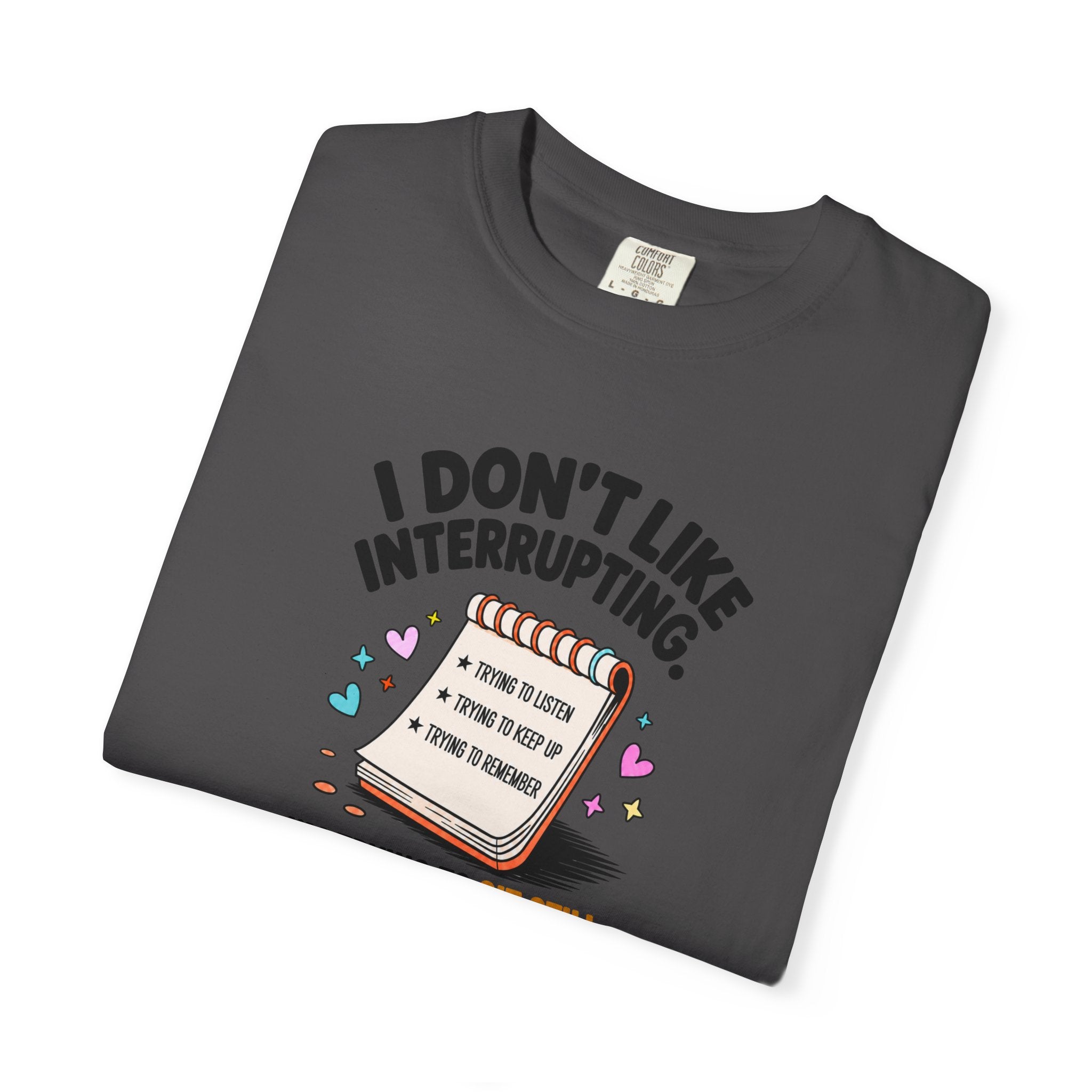 I Don’t Like Interrupting (w/Notebook)
