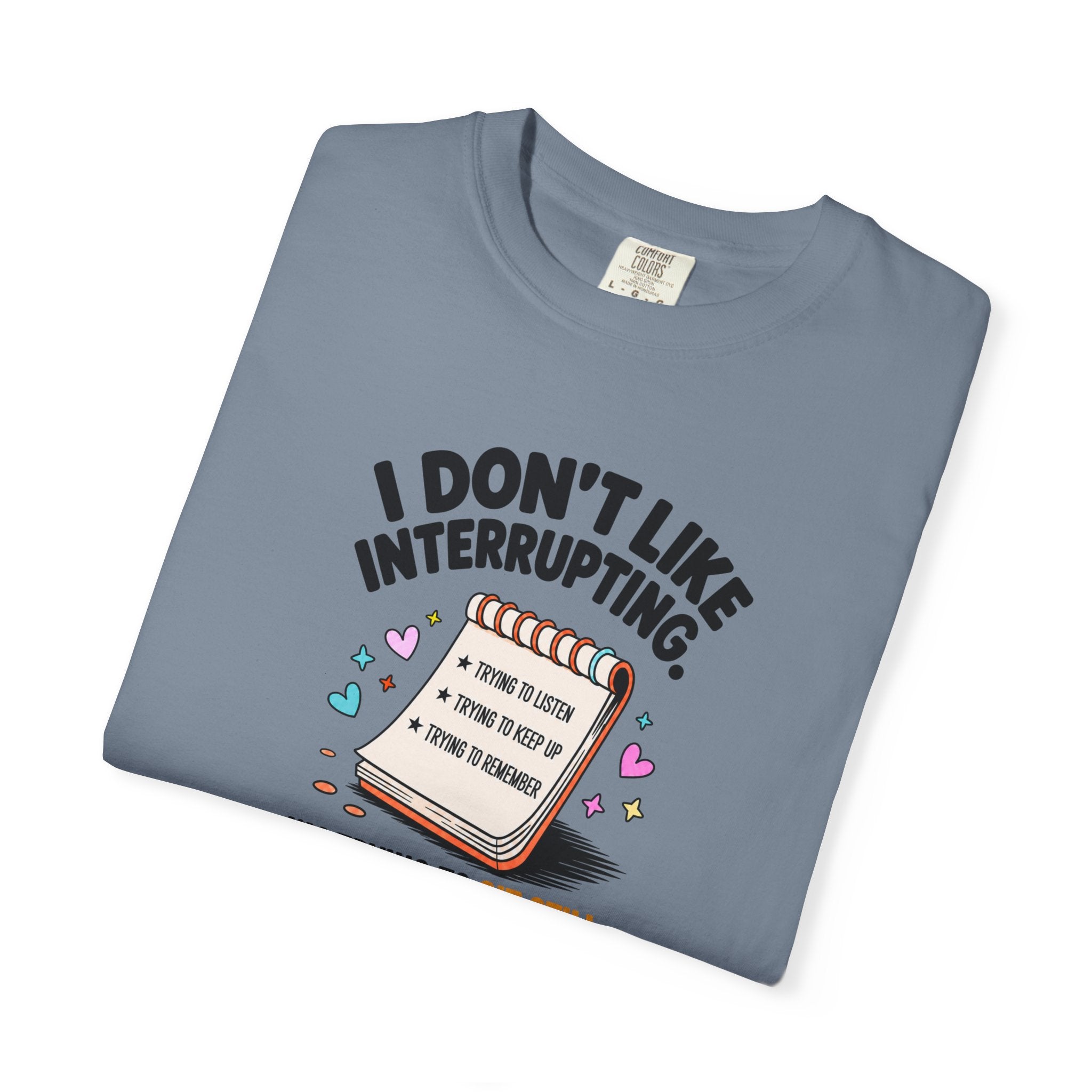I Don’t Like Interrupting (w/Notebook)