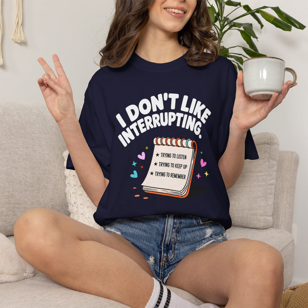 I Don’t Like Interrupting (w/Notebook)